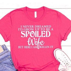 YourTops Women's 'Spoiled Wife' Funny & Cute T-Shirt - Perfect Gift For Her