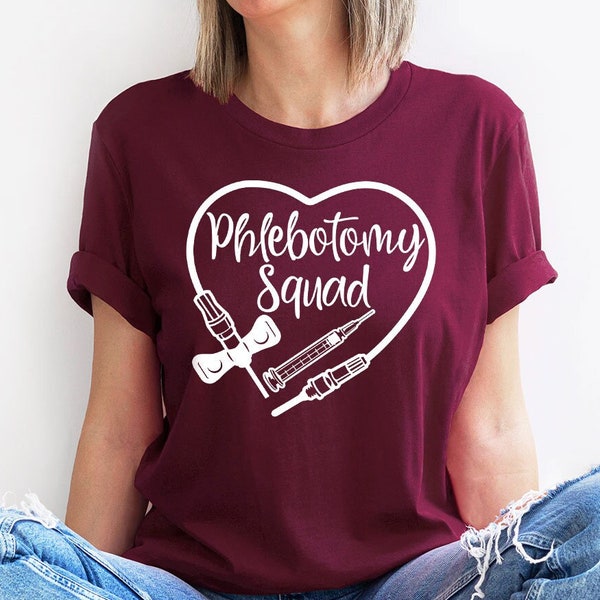 Phlebotomy T-Shirts, Phlebotomist Sweatshirts, Phlebotomy Gift, Matching Group Tees, Phlebotomy Squad Shirts, Phlebotomists Recognition Week