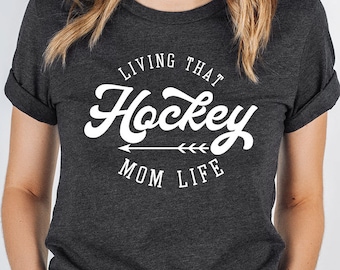 Hockey Mom Shirt, Hockey Gifts for Mom, Hockey Mom Sweatshirt, Living That Hockey Mom Life Tshirt, Hockey Mama Clothing