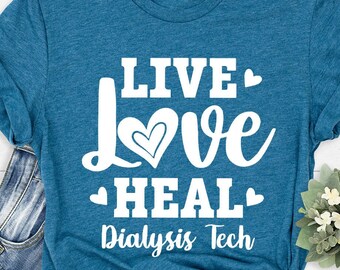 Dialysis Tech Shirts, Nephrology Tech T-Shirt, Dialysis Technician T-Shirt, Dialysis Squad Clothing, Heart Graphic Tees, Shirts for Women