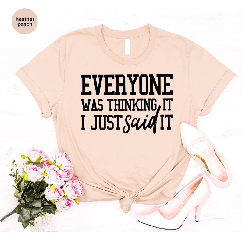 Funny Sarcastic Quote T-Shirt: Sassy Women's Humor Shirt image 1