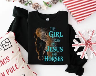 Jesus and Horses Sweatshirt, This Girl Runs on Faith and Horses Sweatshirt, Christian Cowgirl Hoodie, Western Jesus Long Sleeve