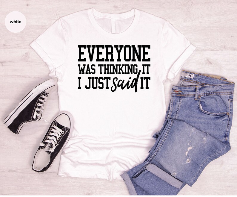 Funny Sarcastic Quote T-Shirt: Sassy Women's Humor Shirt image 3
