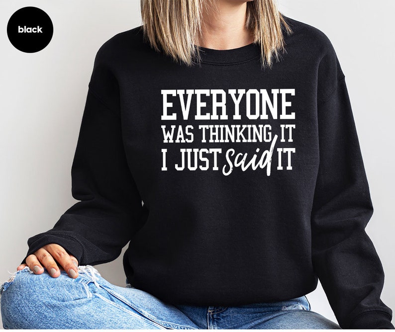 Funny Sarcastic Quote T-Shirt: Sassy Women's Humor Shirt image 5