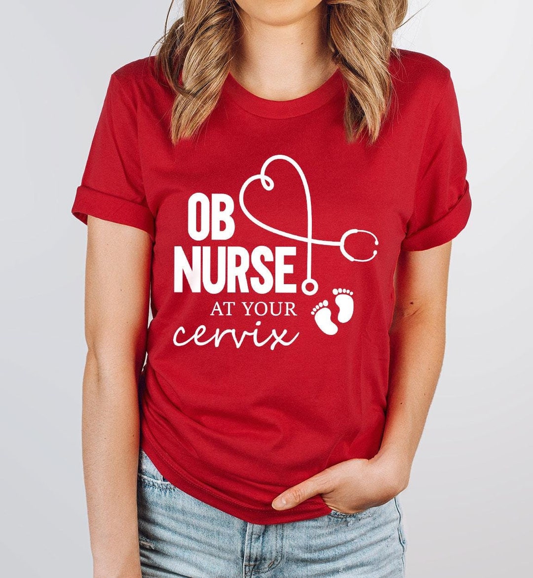 OB Nurse Shirt, Funny OBGYN Shirt, Ob Nurse Shirt, Obgyn Nurse Gift ...