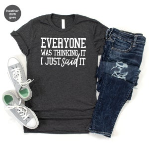Funny Sarcastic Quote T-Shirt: Sassy Women's Humor Shirt image 6