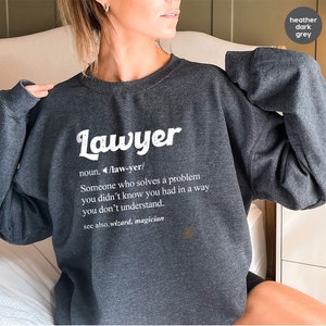 Law School Long Sleeve Shirts, Funny Lawyer Sweatshirt, Lawyer Definition Hoodie, Lawyer Gift, Law Student Graduation Gifts, Attorney Hooded