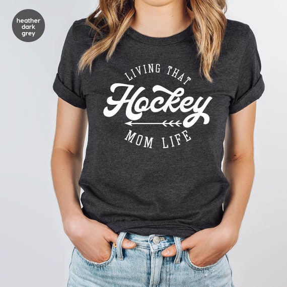 Hockey Mom Shirt, Hockey Gifts for Mom, Hockey Mom Sweatshirt, Living That Hockey Mom Life Tshirt, Hockey Mama Clothing