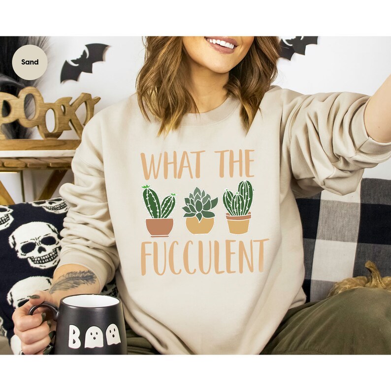 Succulent Sweatshirt, Plant Crewneck Sweatshirt, Funny Succulent Graphic Tees, Sarcastic Cactus Shirt, What The Fucculent T-Shirt image 7