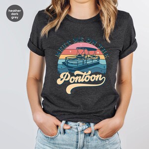 Vintage Pontoon Shirt, Pontoon Captain Gift, Boating Clothing, Lake Trip Clothes, Pontoon Graphic Tees, Cute Vneck TShirt, Retro Boat Outfit image 5