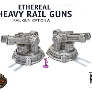 2x Ethereal Heavy Rail Guns - Scenery Terrain for war games 28mm/32mm
