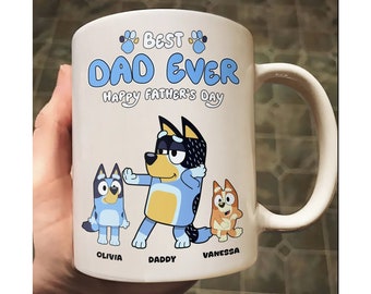 Personalized Mug - Best Dad Ever - Bluey Family - Happy Father's Day - Personalized Mug