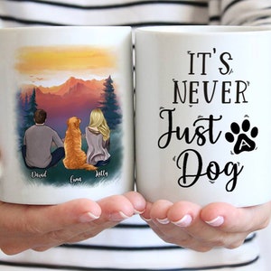 Couple and Dog - It's never just a dog  - Personalized Mug - Life Is Better With A Dog