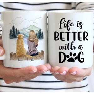 Personalized Dog Coffee Mug- Life Is Better With Dogs Mug- woman and dog mug, birthday gift, Christmas, dog lover gift, girl and dog, puppy