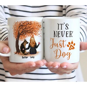 Personalized Dog Coffee Mug: It's never just a dog - Personalized Mug