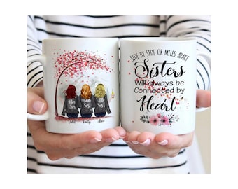 Personalized Sisters Mug – Up to 6 Sisters - Side by side or miles apart, Sisters will always be connected by heart - Personalized Mug