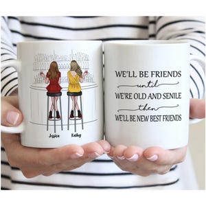 Personalised Best Friend Mug – Drink Team – We’ll Be Friends Until We’re Old and Senile – Custom Friendship Coffee Cup – Funny Gift for BFF