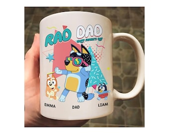 Funny Mug - RAD Dad - Bluey Dad - Happy Fathers Day 2026 - Unique Gift for Him - Personalized Mug