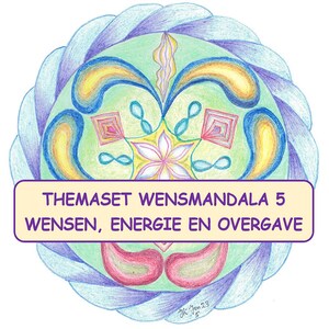 Mandala de souhaits : série thématique 5 - souhaits, énergie et abandon