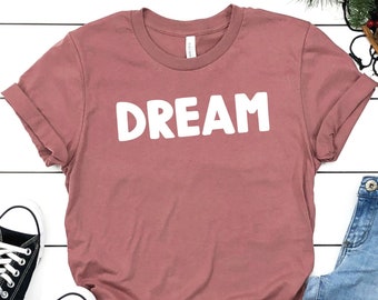 Dream T-Shirt Follow Your Dreams T-Shirt Graphic Tee Funny T-Shirt Girly T-Shirt Cute Shirt
