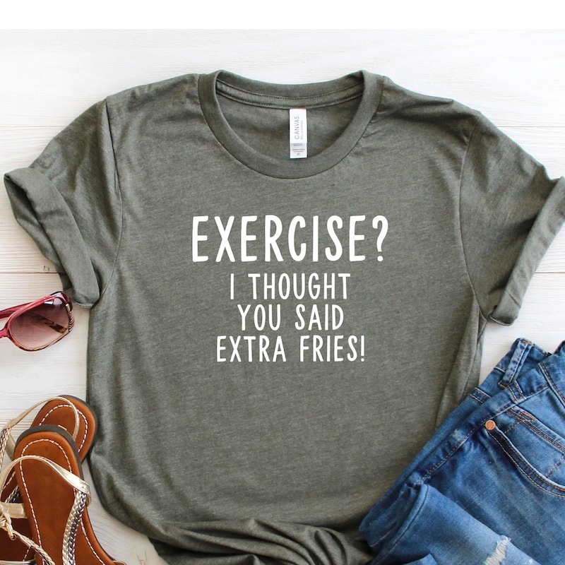 Exercise? I Thought You Said Extra Fries Sweatshirt
