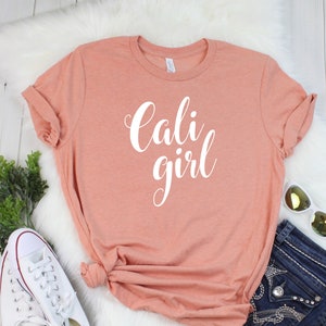 Cali Girl T-Shirt Summer T-Shirt Graphic Tee Funny T-Shirt Cute Top Beach T-Shirt