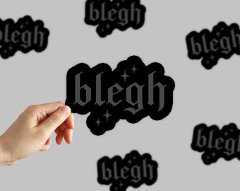 Blegh Sticker Metal Emo Goth Alternative Stickers Funny Meme Weatherproof Vinyl
