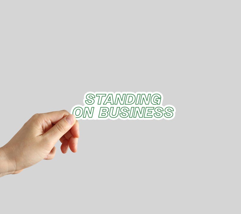 Standing on Business Sticker Self-Respect Commitments Walking the Walk Sticker Water Bottle Laptop Phone Car Notebook Sticker immagine 1