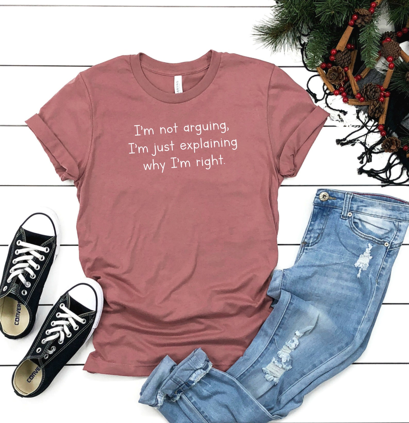 I'm Not Arguing I'm Just Explaining Why I'm Right Shirt Sarcastic Shirt ...