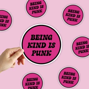 Being Kind Is Punk Sticker Kindness Positivity Sticker Girly Pink Emo Stickers Stickers Weatherproof Vinyl