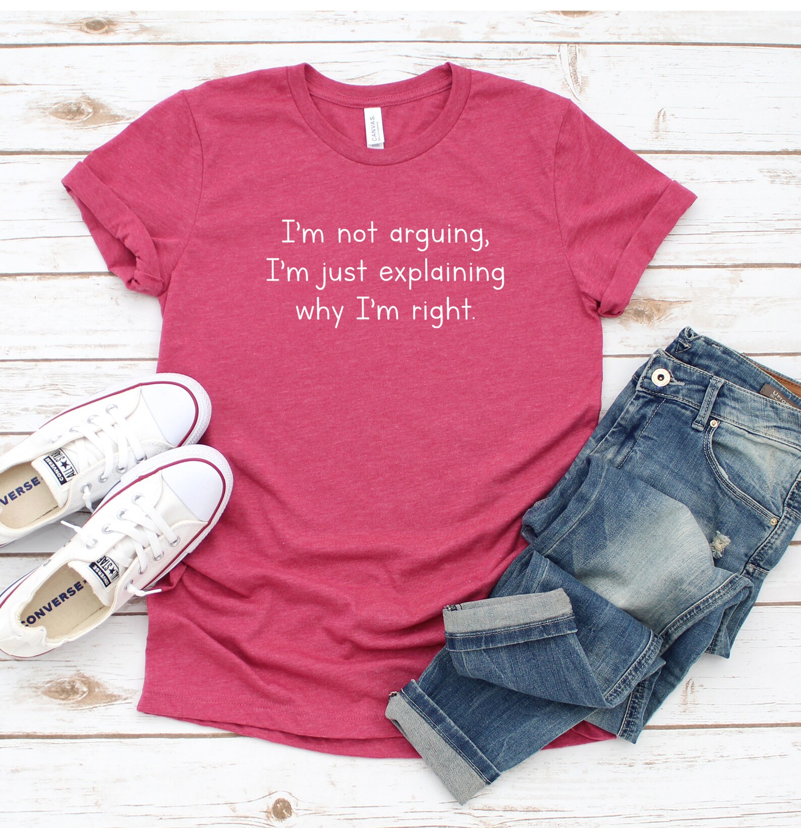 I'm Not Arguing I'm Just Explaining Why I'm Right Shirt Sarcastic Shirt ...