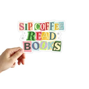 Sip Coffee Read Books Sticker Reading Book Lover Girly Coffee Vintage Sticker E Reader Notebook Water Bottle Laptop