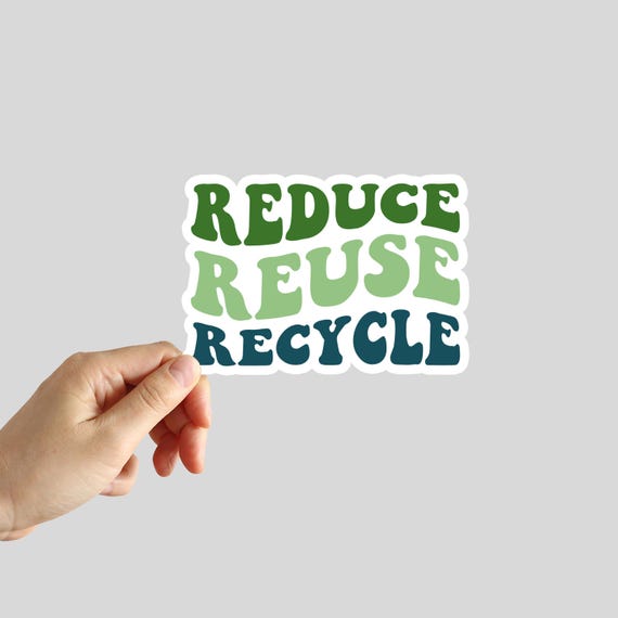 Reduce Reuse Recycle Sticker Climate Change Sticker Water Bottle Laptop Phone Car Notebook Sticker