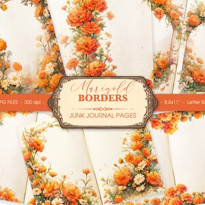 May include: Twelve digital printable pages featuring marigold flower borders in orange, yellow, and green hues. The pages are designed for use in junk journals and are 8.5 inches by 11 inches.