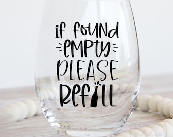 If Found Empty Please Refill Svg, Wine Svg, Funny Wine SVG, Wine Glass Svg, Wine Tumbler Svg, Funny Sayings Svg, Cricut Svg
