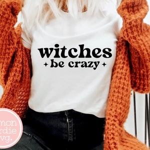Hexen sind verrückt SVG, Halloween SVG, Hexen SVG, lustige Halloween SVG, Halloween Shirt, SVG für Shirt