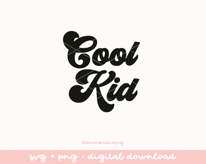 Peut inclure: Conception graphique en noir et blanc avec le texte "Cool Kid" dans un style de police r&eacute;tro.