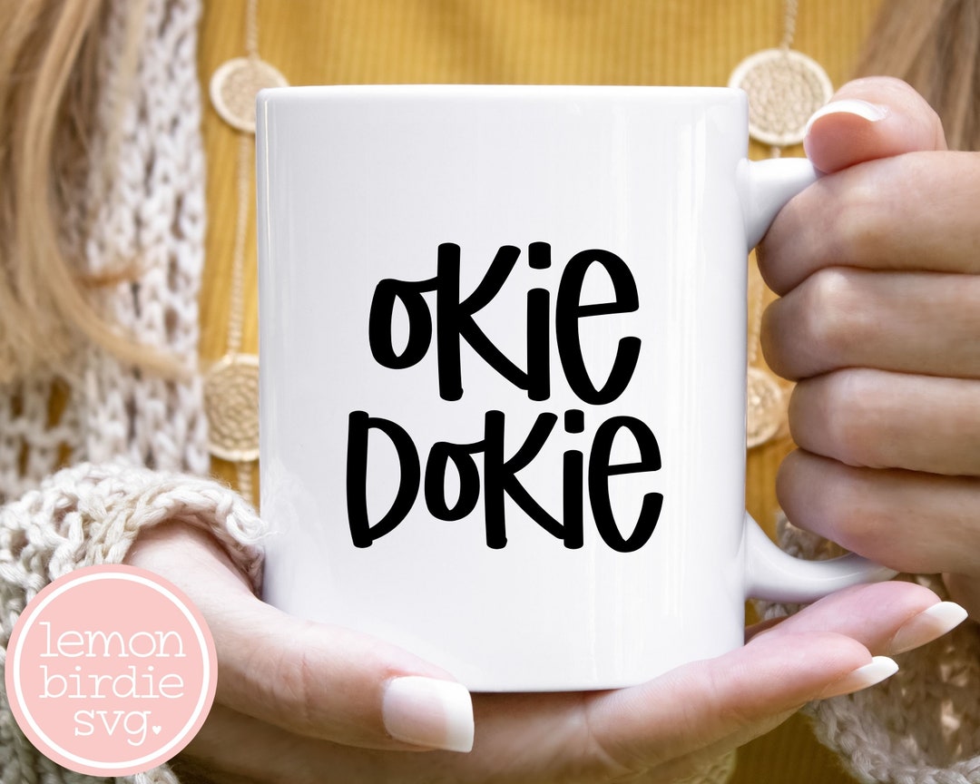 Okie Dokie SVG, Okie Svg, OK Svg, Quotes Svg, Funny Quotes Svg, Wall