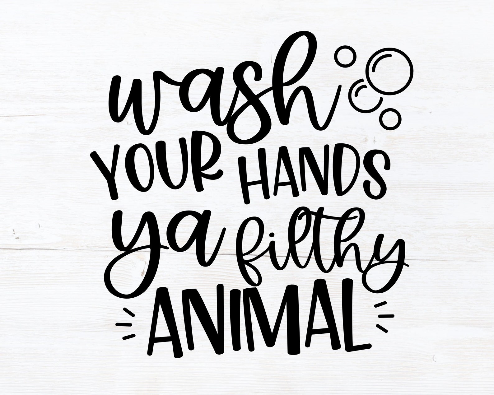 Wash Your Hands Ya Filthy Animal SVG Bathroom Signs Svg Etsy
