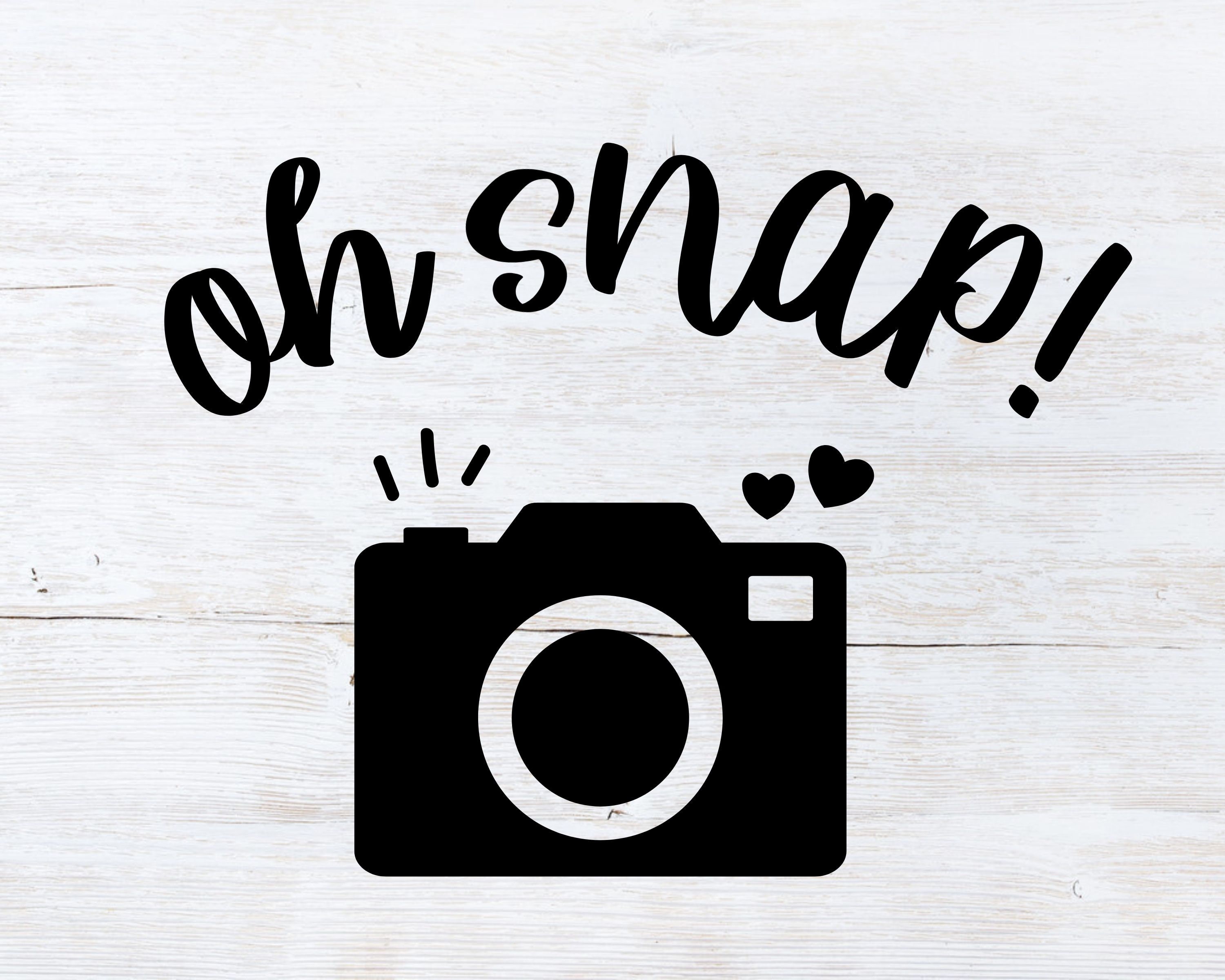 Oh Snap SVG Camera Svg Photography Svg Funny Sayings Svg Etsy