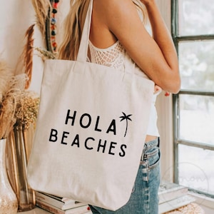 Hola Beaches Svg, Summer Svg, Beach Svg, Vacay Svg, Tote Bag Svg, Beach Bag Svg, Svg Designs, Spring Break Svg