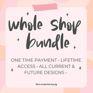Whole Shop Bundle, SVG Bundle, Entire Shop Bundle, Whole Shop Svg, PNG, Digital Download, Cricut Svg, Silhouette Svg, Cut Files