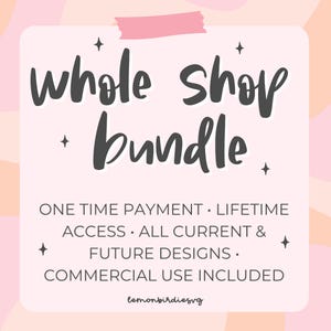 Whole Shop Bundle, SVG Bundle, Entire Shop Bundle, Whole Shop Svg, PNG, Digital Download, Cricut Svg, Silhouette Svg, Cut Files