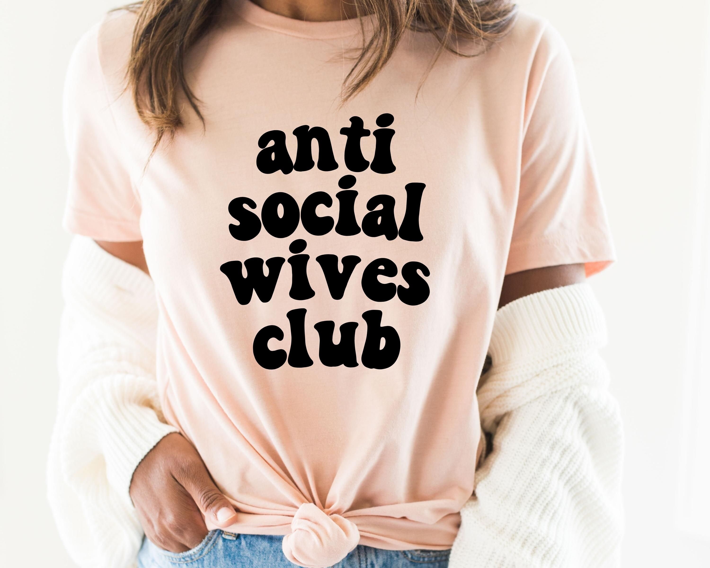 Anti Social Wives Club Svg Introvert Svg Funny Sayings Svg | Etsy Australia