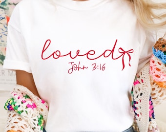 Loved John 3:16 Svg, Valentine's Day, Christian, Valentine Shirt, Valentine Png, Loved Shirt, Christian Svg