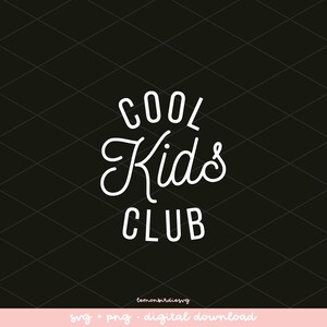 Cool Kids Club Svg, Cool Kid Svg, Cool Kids Club Png, Cool Kid Shirt Svg, Trendy Kids Svg, Kids Shirt Png, POD Designs, Cool Kids Shirt image 2
