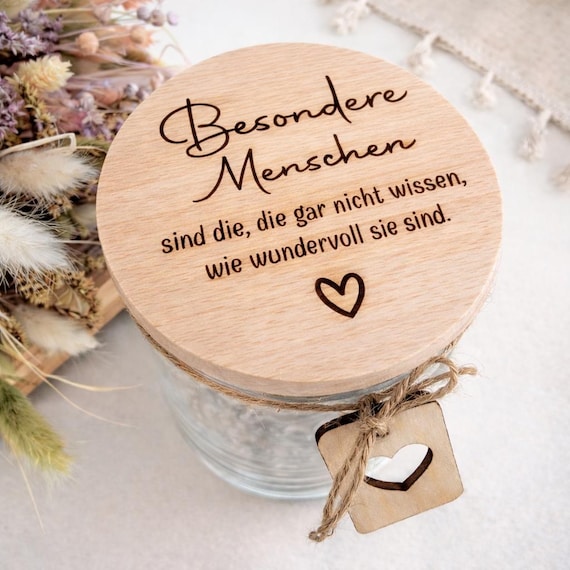 Vorratsglas für besondere Menschen | Kleines Dankeschön Geschenk | Glas mit Holzdeckel | liebevolle Aufmerksamkeit