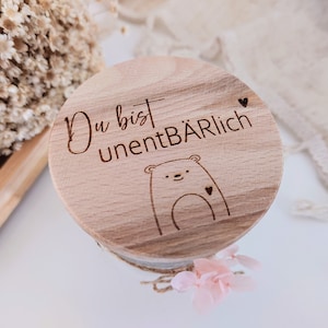 Vorratsglas - Du bist unentBÄRlich, kleines Geschenk, kleines Dankeschön, Geschenkset Bär, Glas mit Holzdeckel