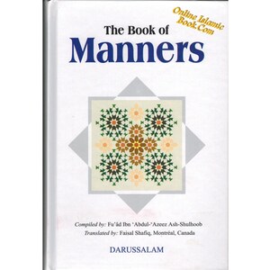 May include: The Book of Manners, a white book with a blue title and a colorful geometric pattern on the cover. The book is published by Darussalam.
