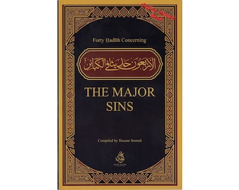 Forty Hadith Concerning The Major Sins by Hassan Somali